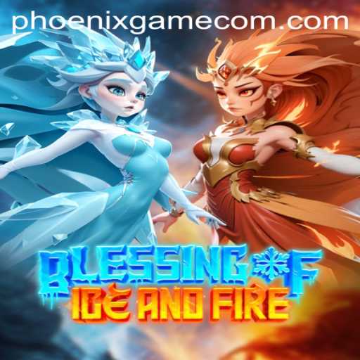 The Enchanting World of BlessingofIceandFire: A Phoenix Game Adventure