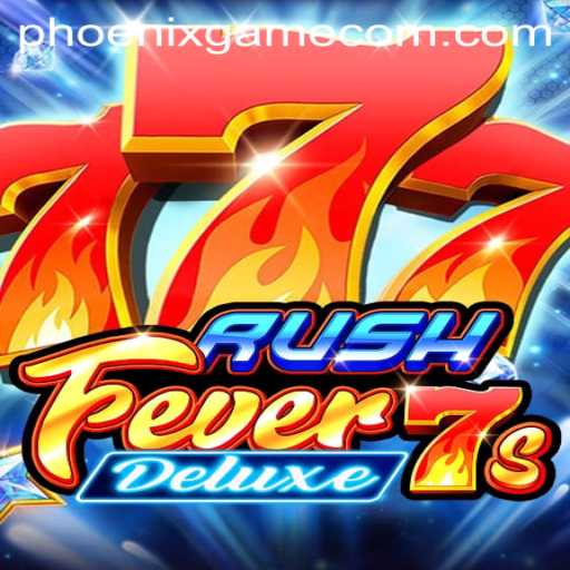 Exploring the Thrilling World of RushFever7sDeluxe: A Phoenix Game Adventure